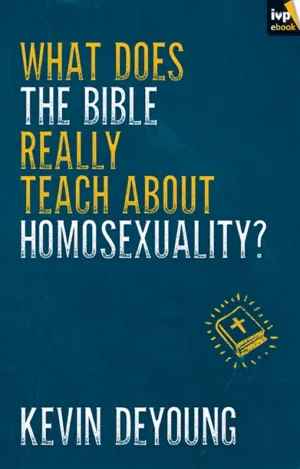 What Does the Bible Really Teach About Homosexuality · Kevin DeYoung (boekcover)